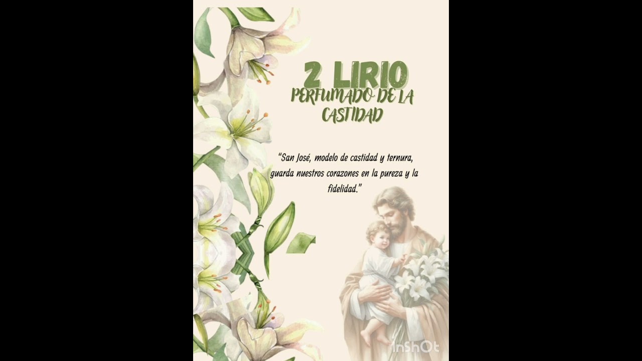 Segundo Lirio perfumado de la castidad, San José ruega por nosotros Amén 