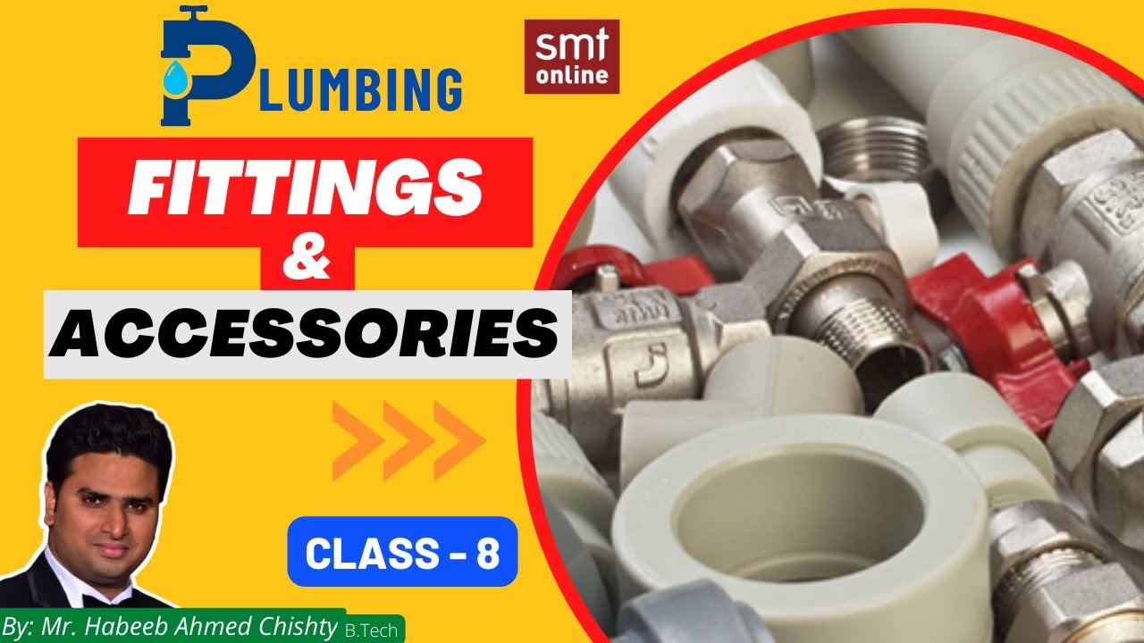 PLUMBING FITTINGS & ACCESSORIES - CLASS 8