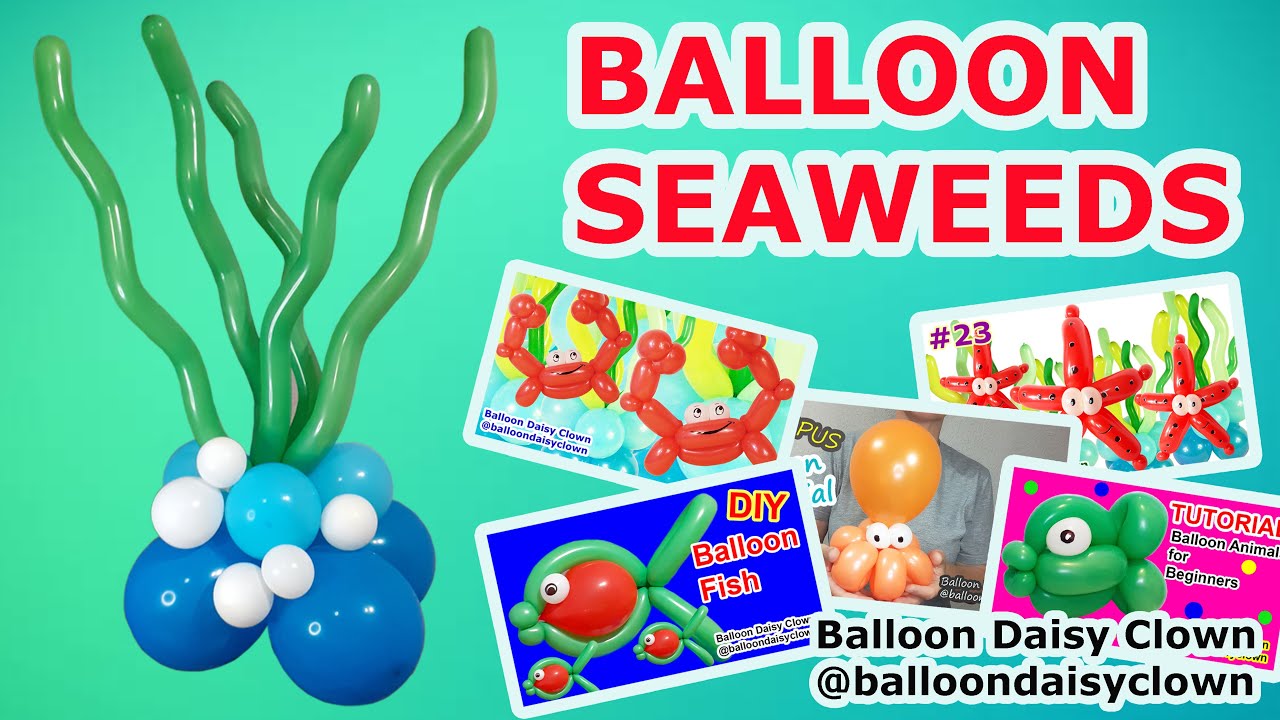 UNDER THE SEE DECOR How to make a balloon seaweed TUTORIAL