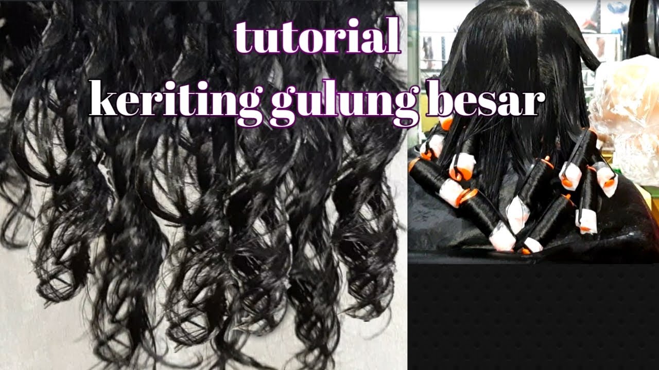 Tutorial keriting dingin gulung besar