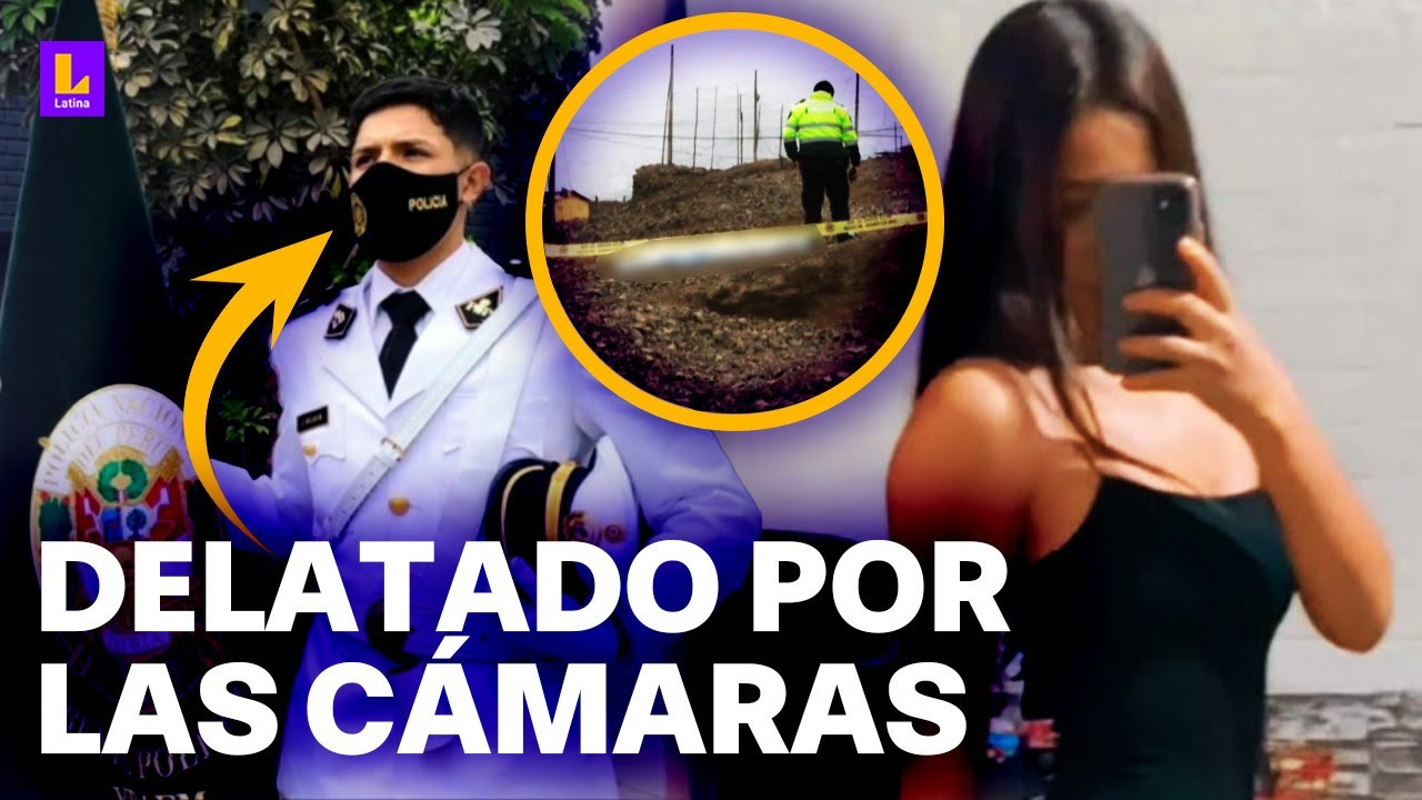 Feminicidio en Ventanilla: Alférez de la PNP es detenido y aparecen más pruebas en su contra