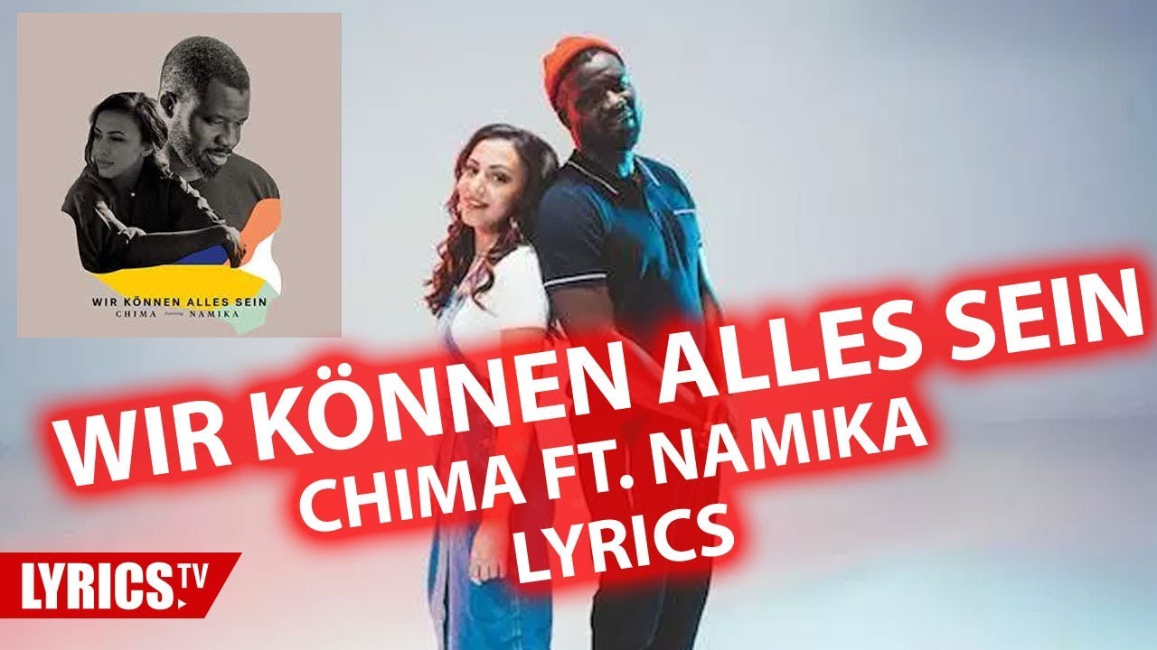 Wir können alles sein LYRICS | Chima & Namika | Lyric & Songtex