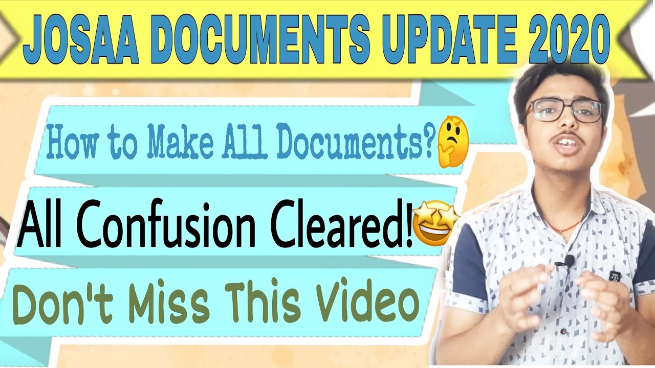 JOSAA Documents Required| All Doubts Cleared| JOSAA Counselling 2020|