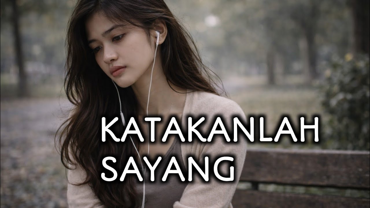 KATAKANLAH SAYANG || MusikdariAi