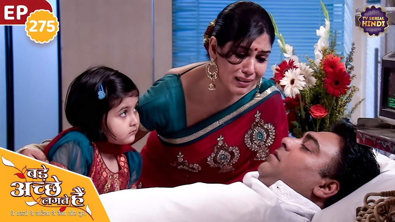 राम की तबियत देखकर रो पड़ी प्रिया | Ep 275 | Bade Achhe Lagte Hain TV Serial Hindi