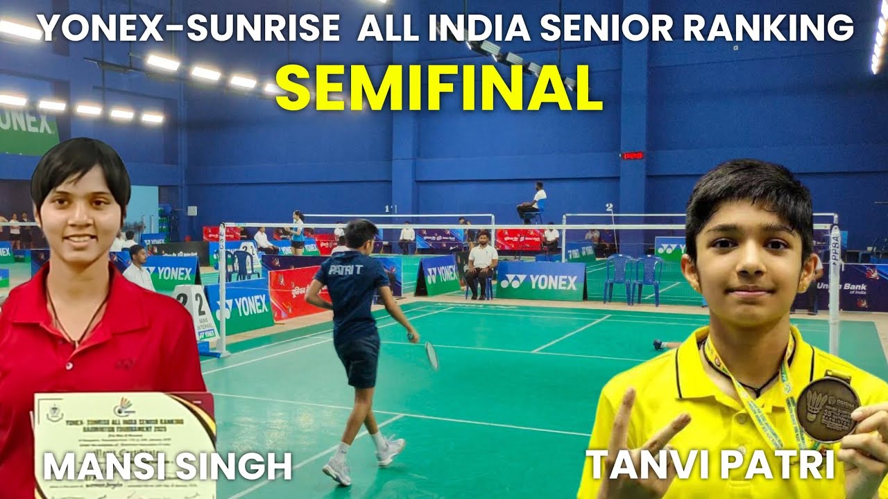 Mansi Singh vs Tanvi Patri - Yonex Sunrise All India Senior Ranking 2025 | Semifinal