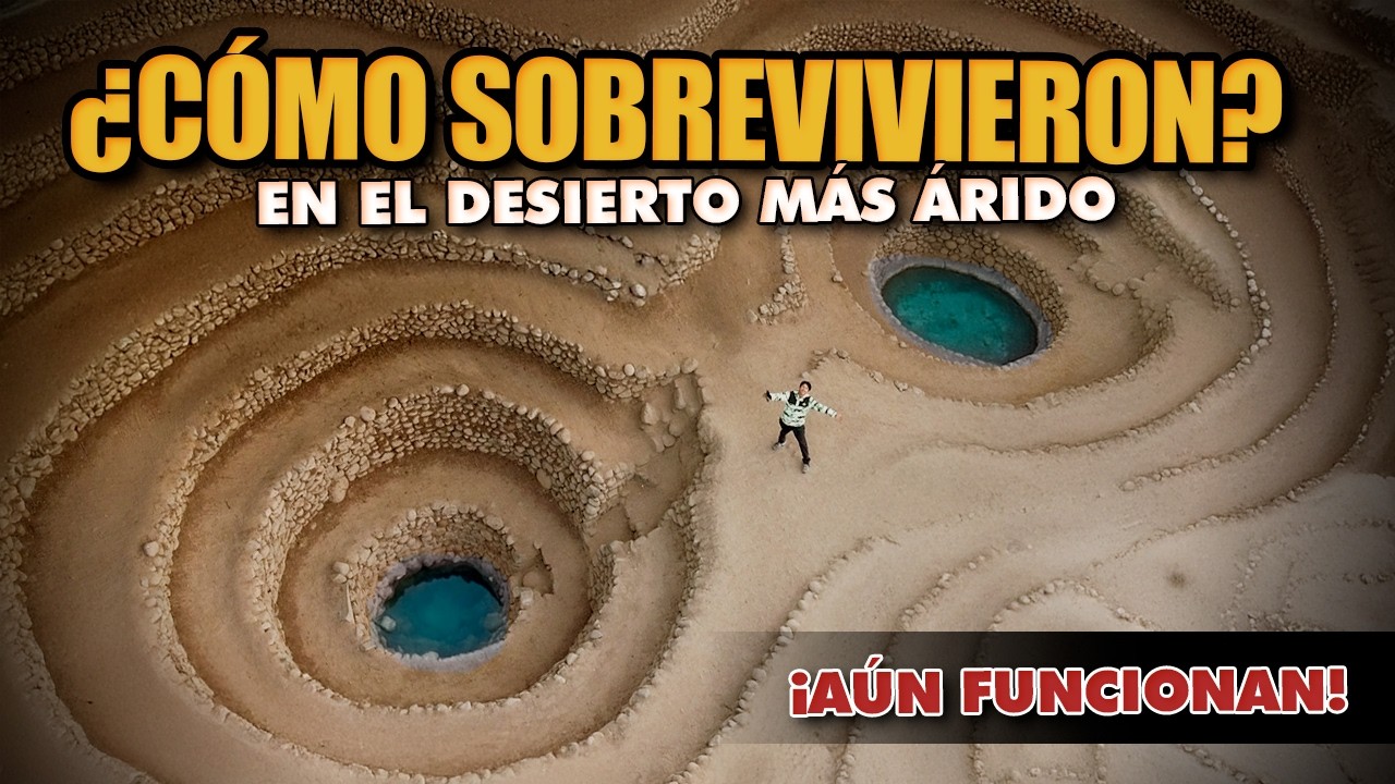 ¿Cómo Sobrevivieron los Nazca 2,000 Años en el Desierto Más Árido? | Acueductos Imposibles