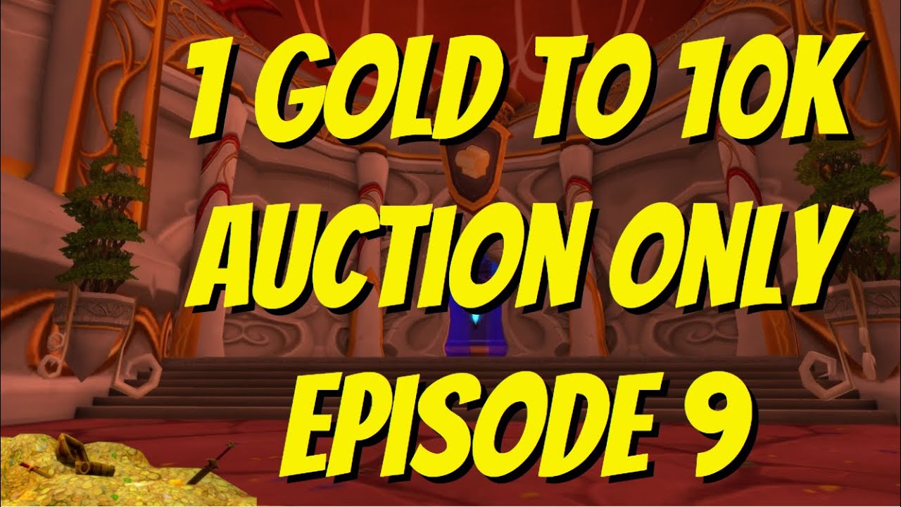 Final Push?! Flipping 1 Gold to 10k on the Auction House ep.9 | WOW TBC |