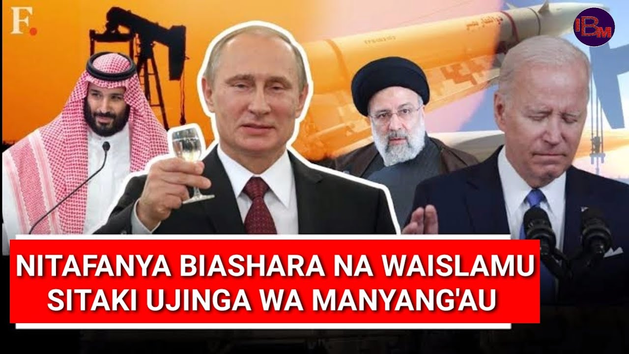 PUTIN AMEWAKARIBISHA WAARABU BRICS MANYANG'AU WANAWAITA MAGAIDI