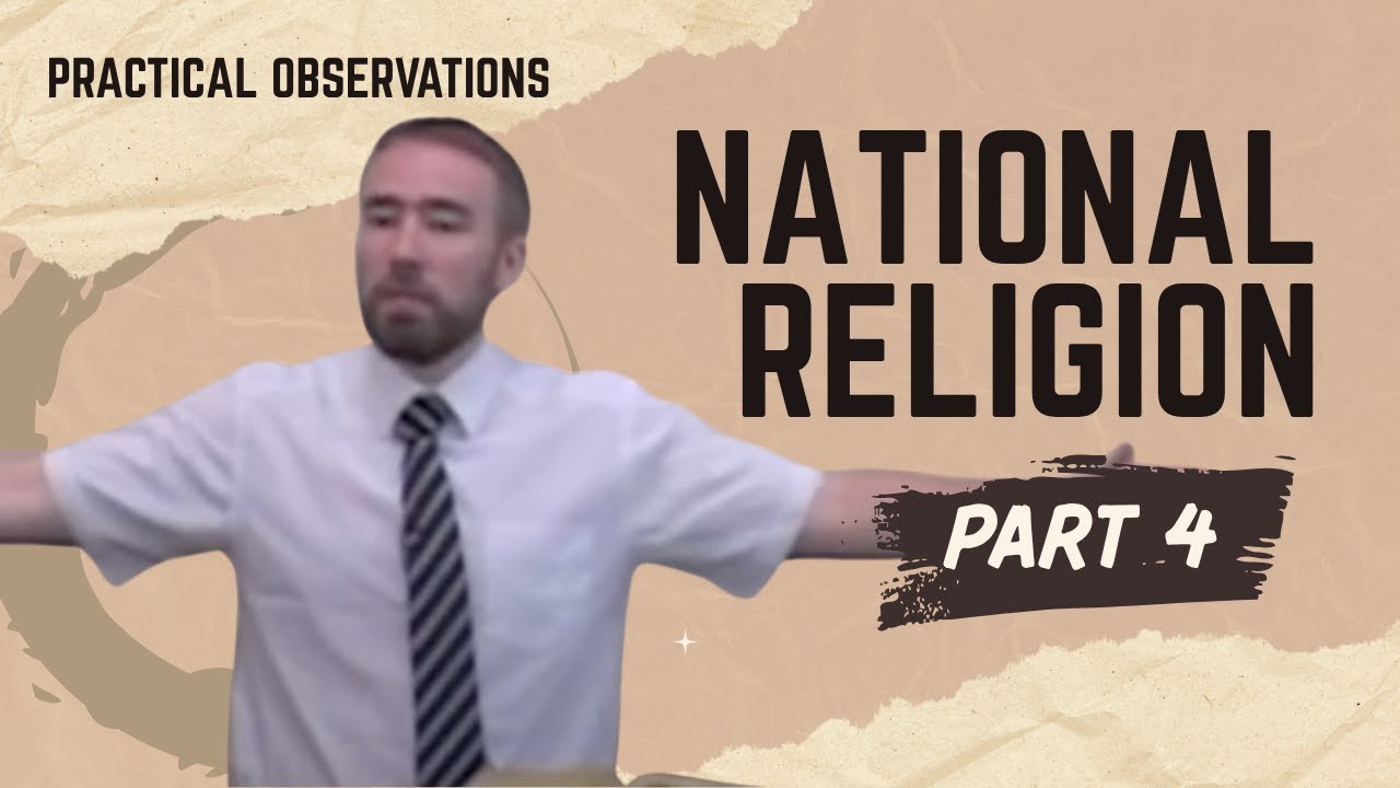 National Religion 4 of 4: Practical Observation - Gavin Beers