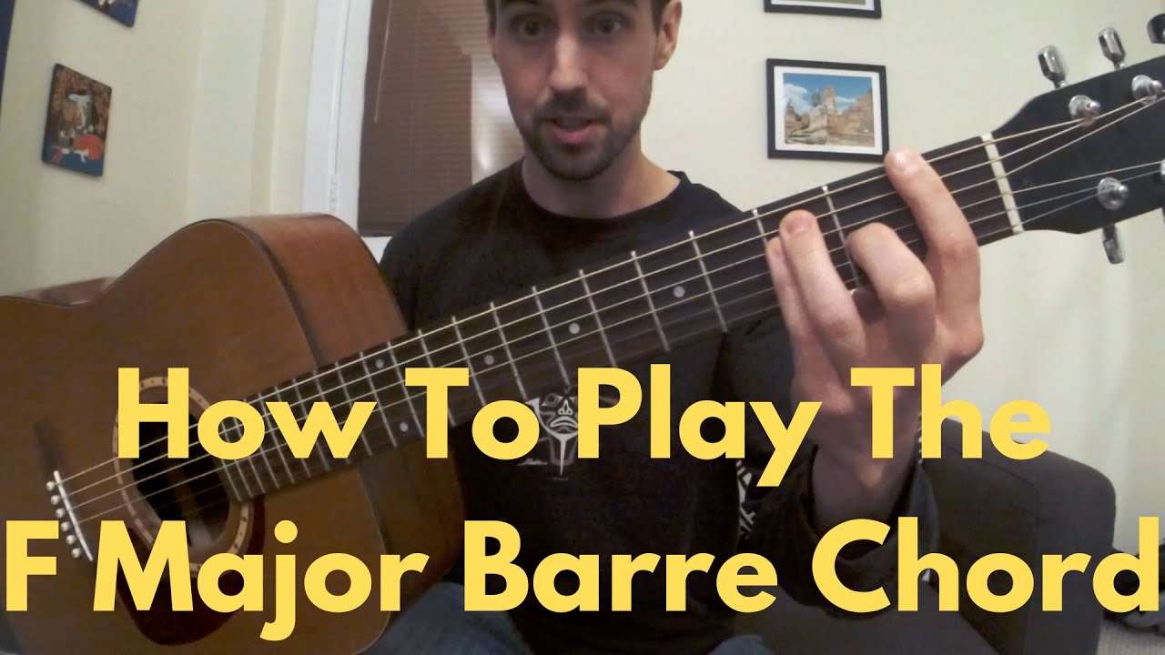 How To Play The F Major Barre Chord On Guitar - Guitar Lessons Under 5 Minutes
