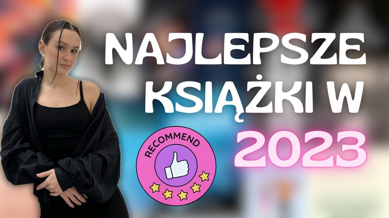 przeczytałam 126 książek w 2023, a to moje ulubione 💕