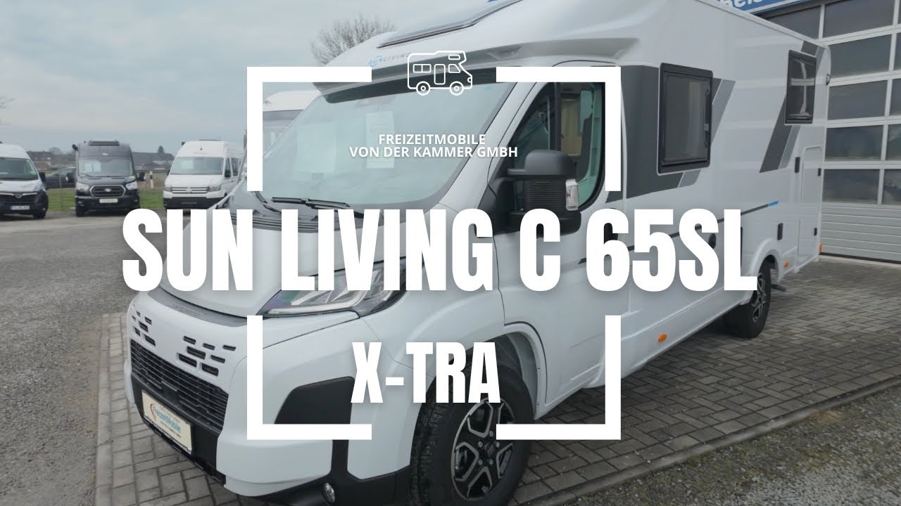 Sun Living C 65SL XTRA - Ein Wohnmobil zum Wohlfühlen
