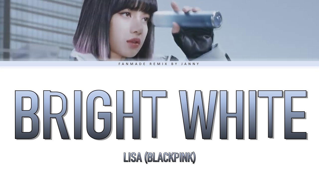LISA - 'BRIGHT WHITE' (Color Lyrics Eng/Rom/Han)