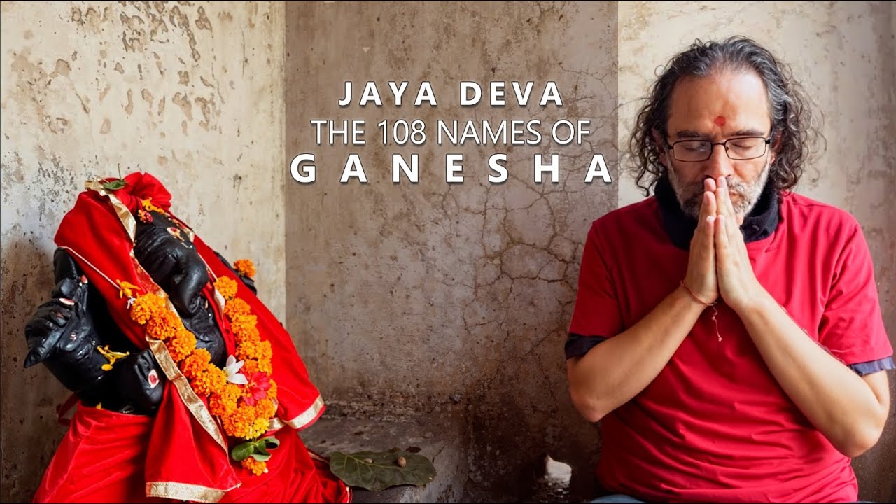 Jaya Deva - The 108 Names of Ganesha