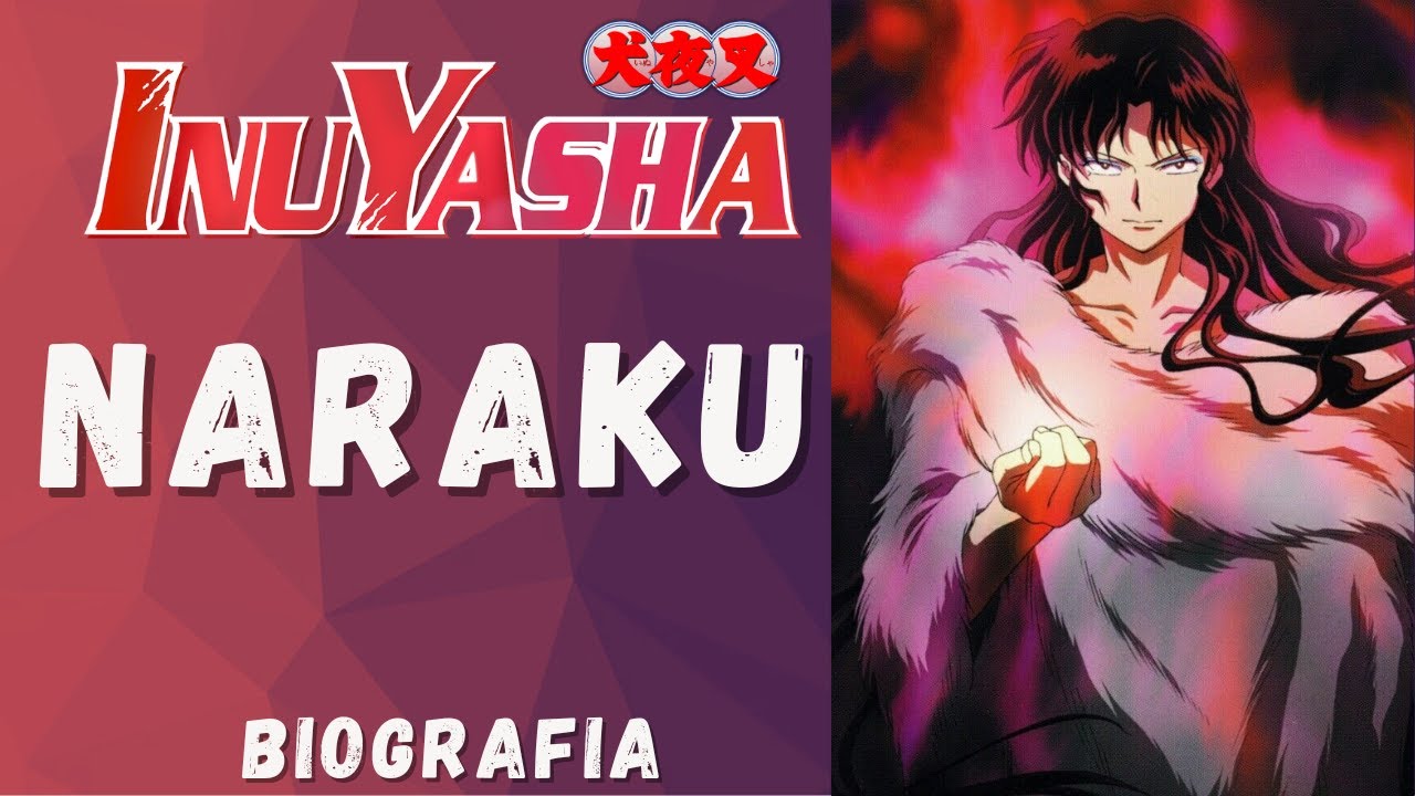 NARAKU | Biografía | Inuyasha