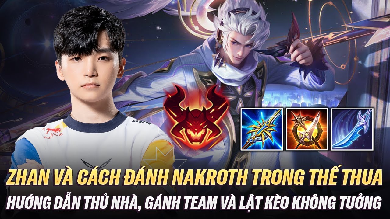 Zhan Múa Nakroth Trong Thế Thua Vẫn Hướng Dẫn Thủ Nhà, Gánh Team, Lật Kèo Thật Không Thể Tin Nổi !!