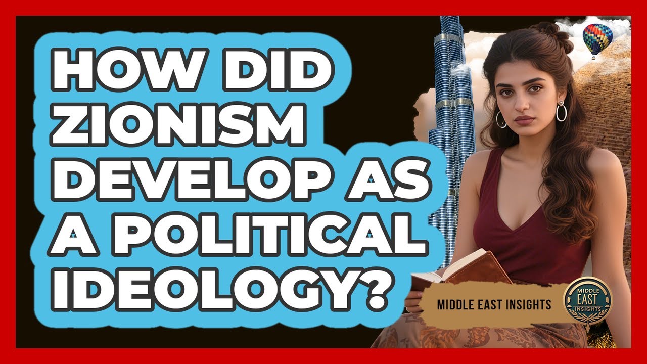 How Did Zionism Develop As A Political Ideology?