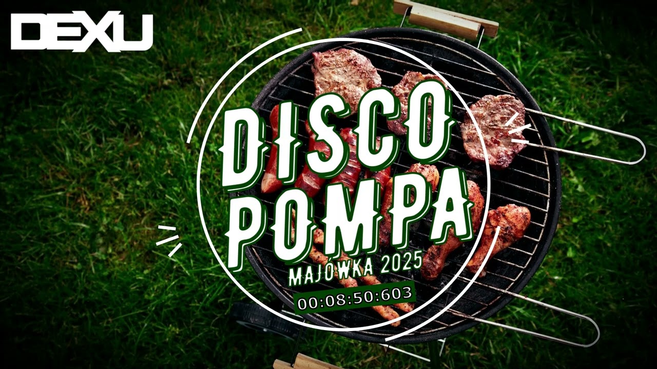 🔥😱DISCO POMPA😱🔥VOL 1 😍MAJ&Oacute;WKA 2025😍 MUZYKA DO GRILLA I PIWKA🍻MAJ 2025 DJ DEXU MUSIC