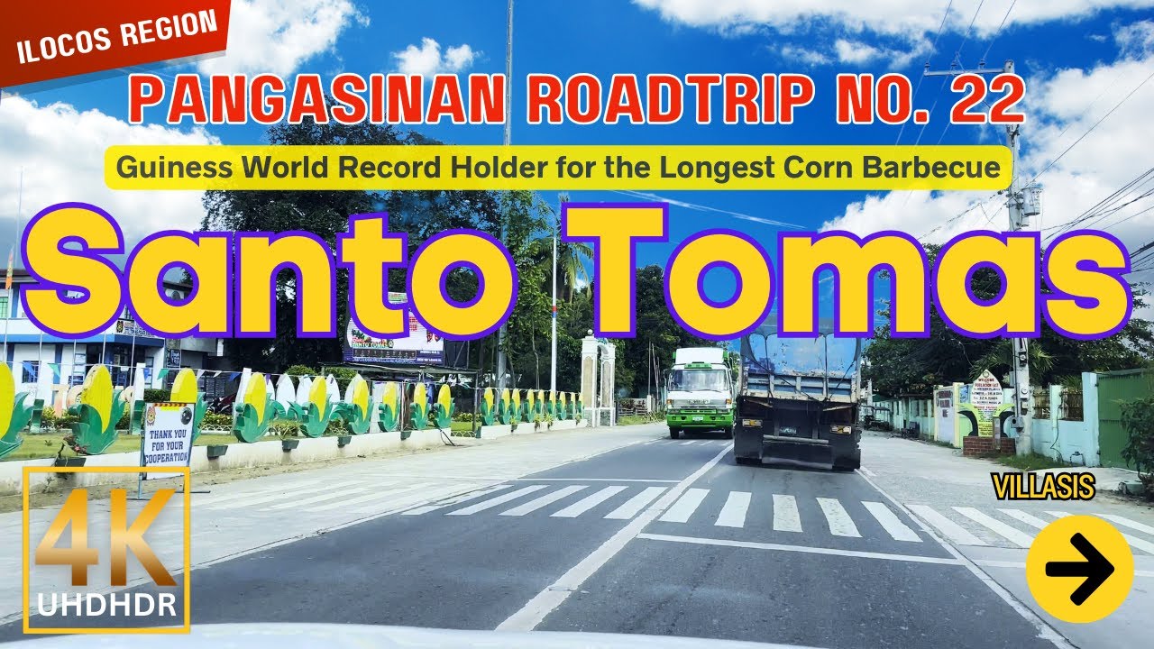SANTO TOMAS Pangasinan Road Trip No. 22 | The Guiness Record Holder for the Longest Corn Grill | 4K