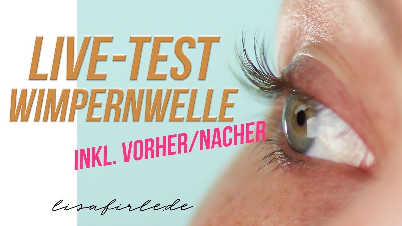 Wimpernwelle LIVE TEST! Wirklich so einfach? Mit Vorher/Nachher