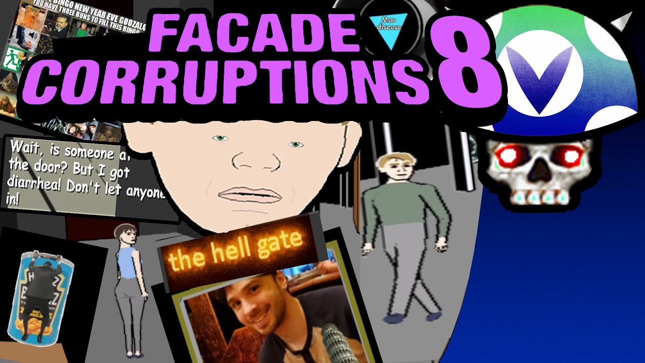 [Vinesauce] Joel - Facade Corruptions 8