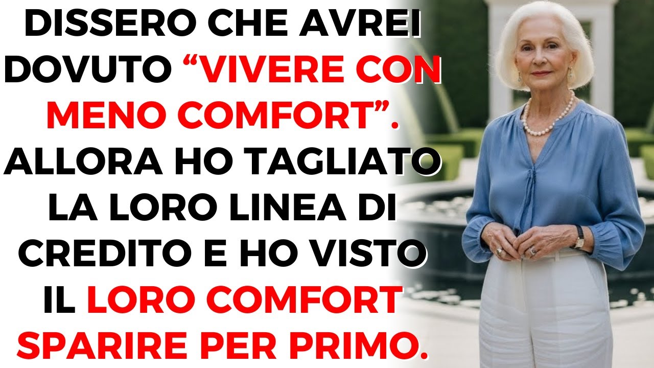 Dissero Che Dovevo “Vivere Con Meno Comfort”. Così Tagliai La Loro Linea Di Credito E Li Osservai…