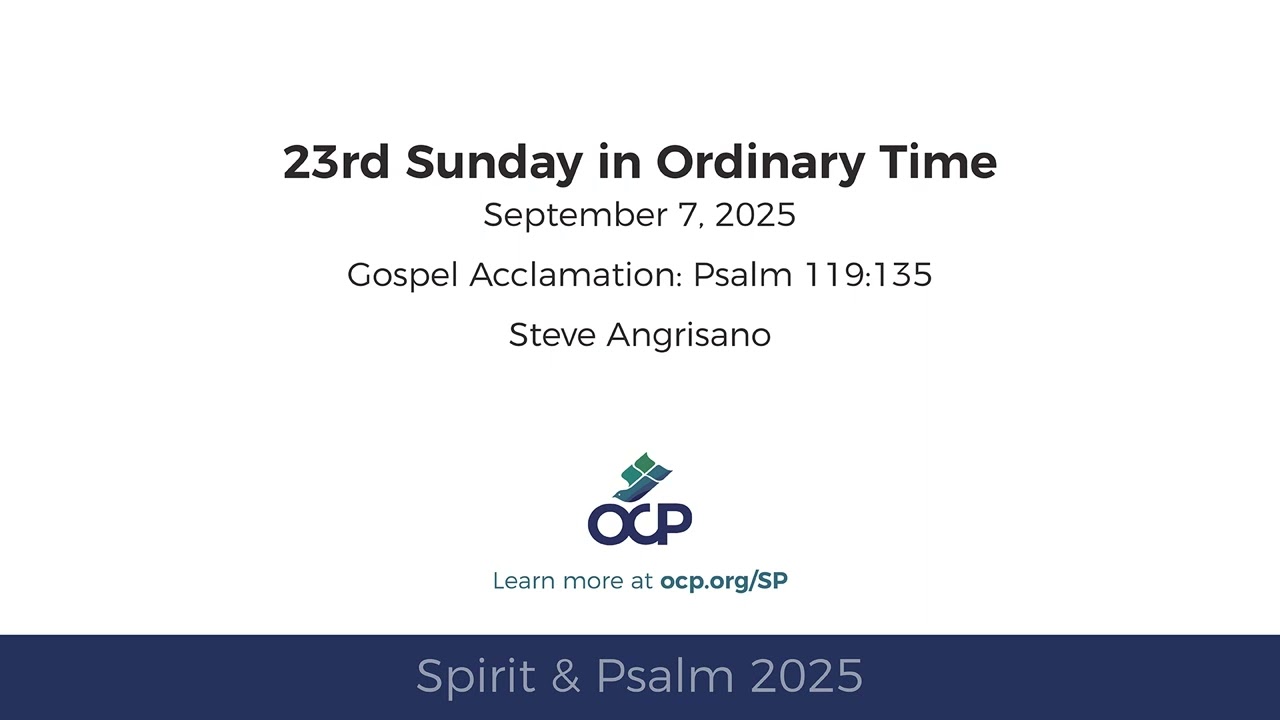 Spirit & Psalm 2025 – Ordinary Time 23 – Gospel Acclamation