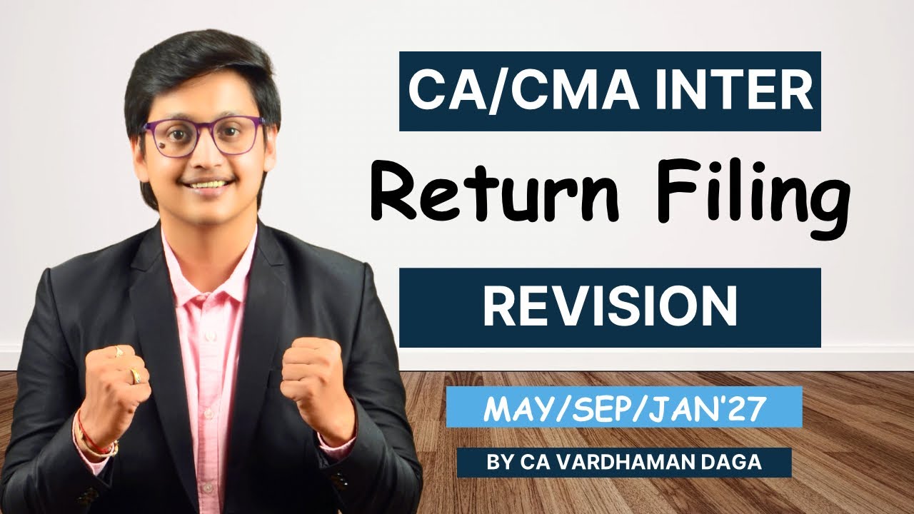 Return filing Revision | May/Sep/Jan'27 | Inter | CA Vardhaman Daga