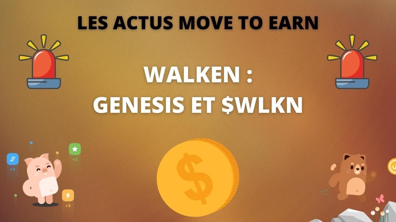 Les Actus Move to Earn WALKEN : Les GENESIS, les MAJs et le $WKLN !