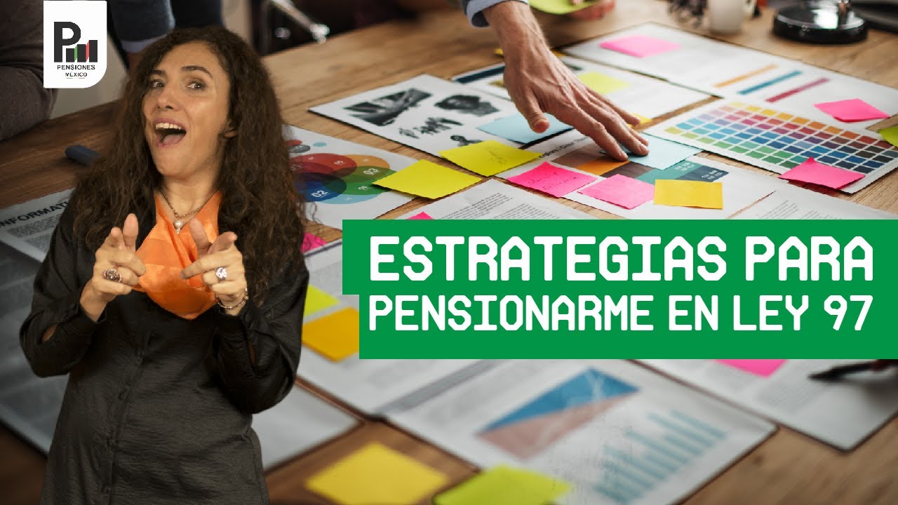 Estrategias para pensionarte si eres Ley 97.