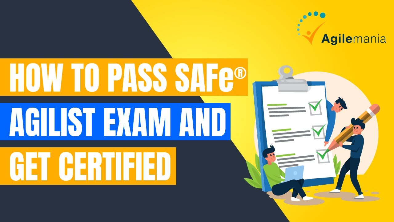 How To Pass SAFe&reg; Agilist Exams And Get Certified | SAFe&reg; Agile Certification- Agilemania