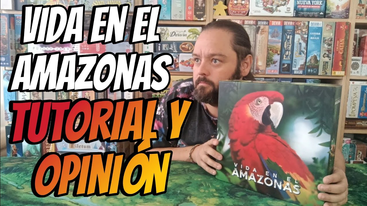 Vida en el Amazonia: Tutorial y Opinión