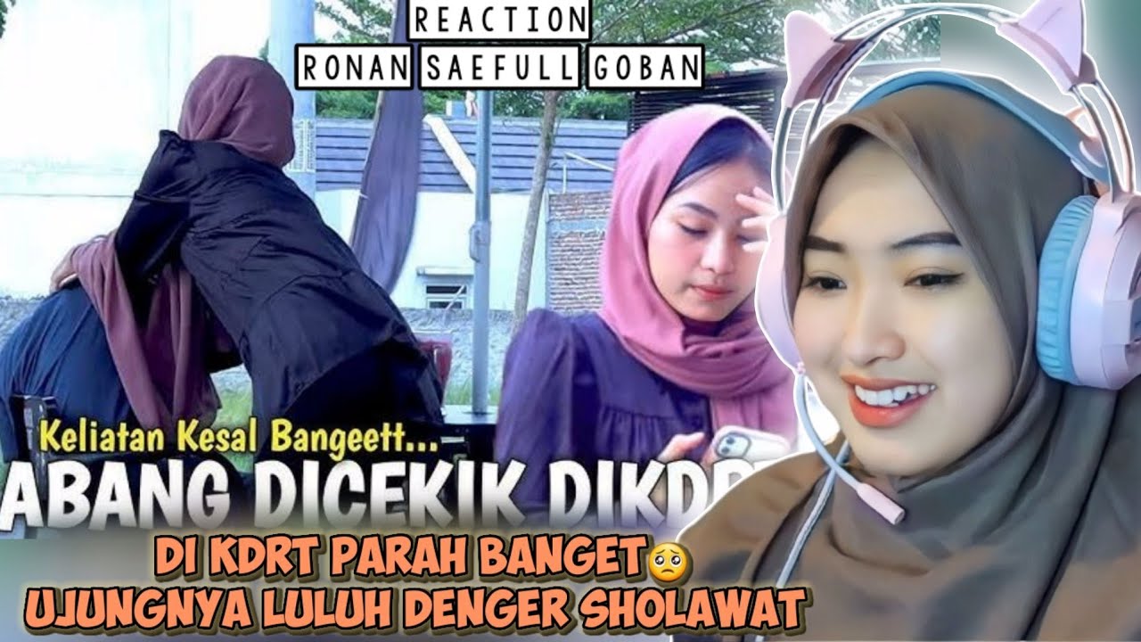 AKHIRNYA MINTA MAAF - SAKING KESELNYA ABANG DI CEKIK! PRANK SHOLAWAT❗️| REACTION RONAN SAEFULL GOBAN