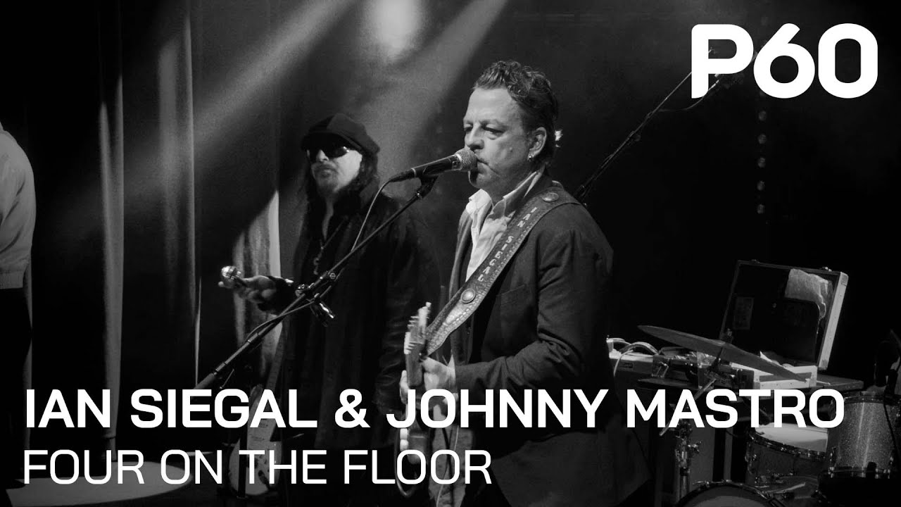 Ian Siegal & Johnny Mastro - Four On The Floor | Live @ P60 Amstelveen