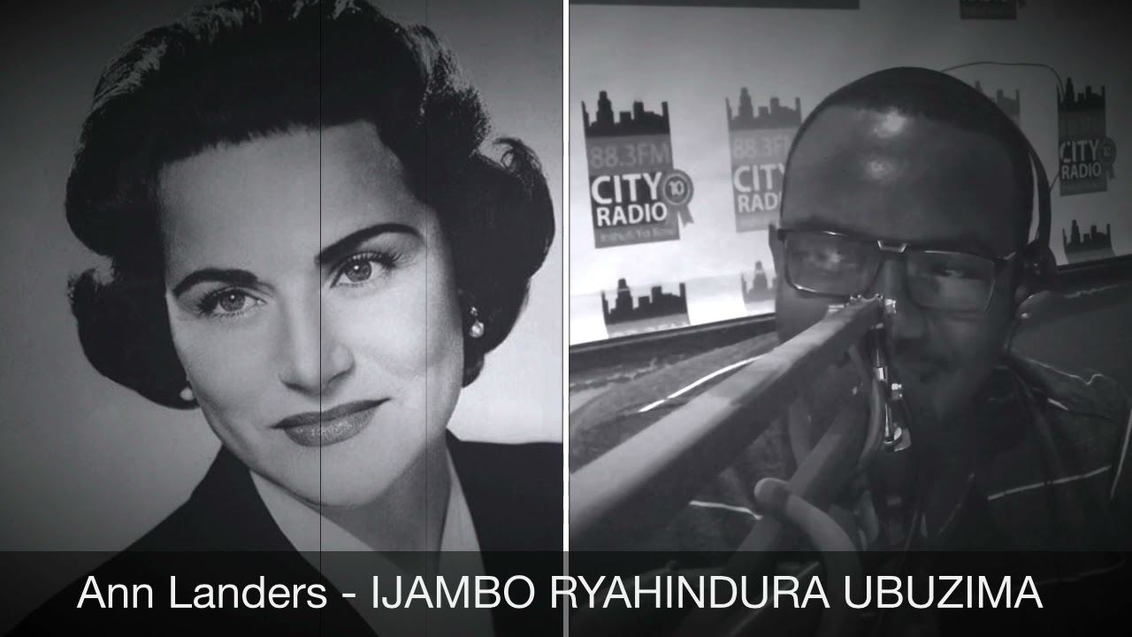Ann Landers (Igice Cya 3) - IJAMBO RYAHINDURA UBUZIMA EP369