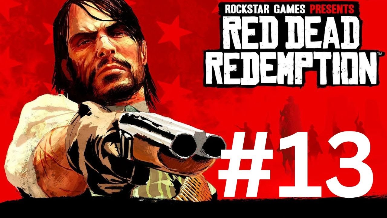Red Dead Redemption | Full Game | Playthrough #13