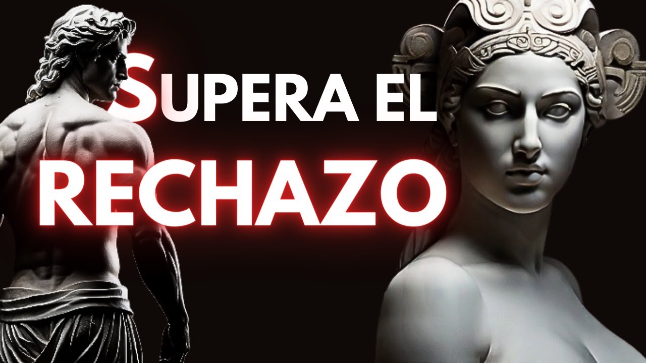 EL RECHAZO: UNA OPORTUNIDAD ESTOICA