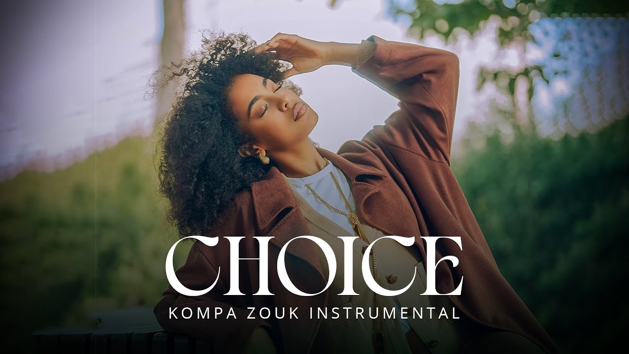 Kompa Zouk  Instrumental [Zouk Instru] - Choice