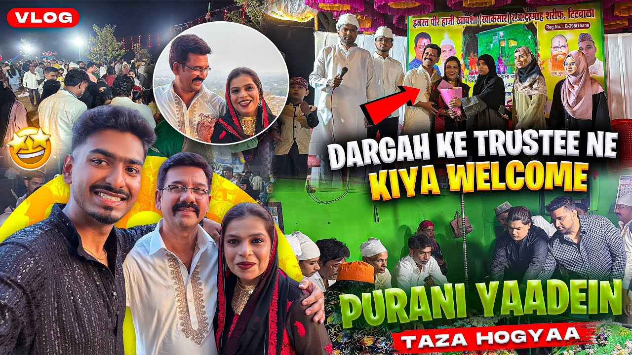 Mere Husband Ke Bachpan Ke Dost Mile🥹Purani Yaadein Taaza Hogayi😍| Dargah Ke Trustee Ne Kiye Welcome