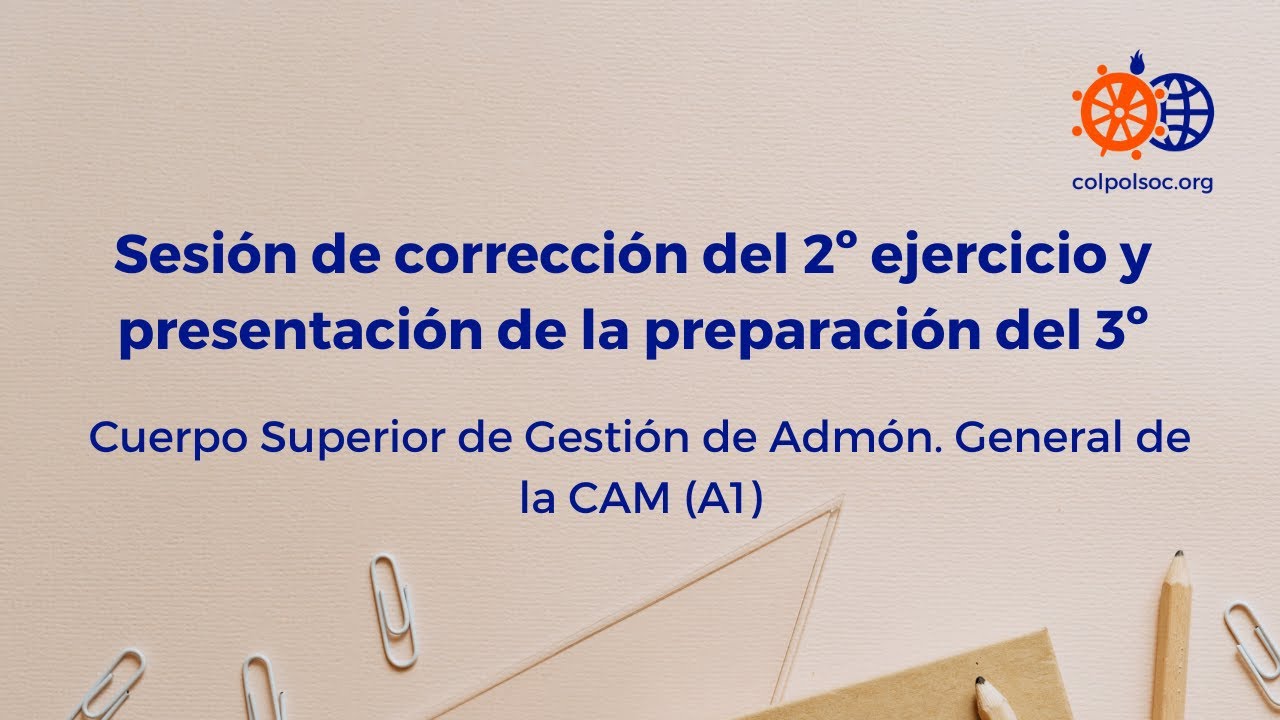 Cuerpo Superior de Gestión de Admón. General de la CAM (A1) | Corrección 2º ejerc. y presentación 3º