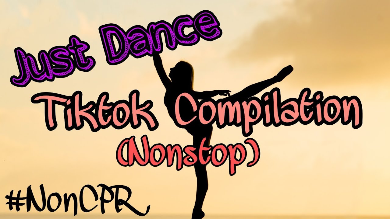 Just Dance | Tiktok Remix Non Stop | Amorlyn Vlog