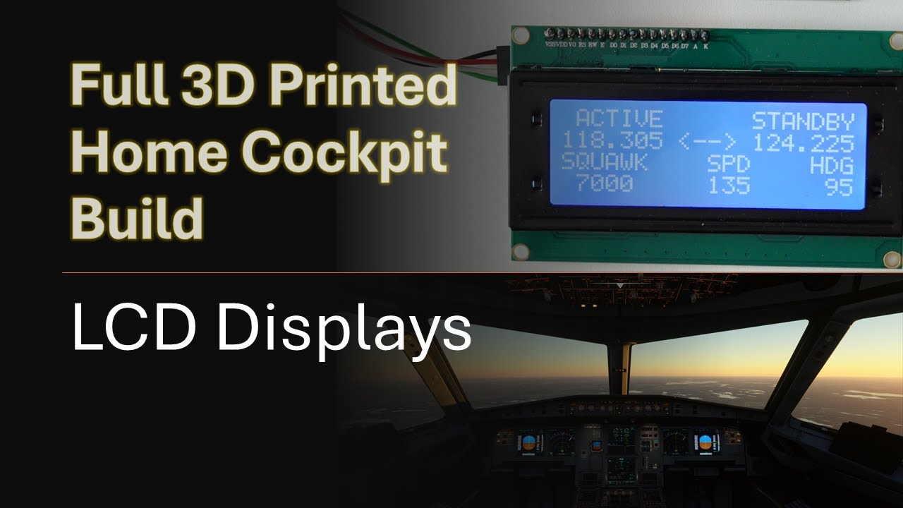 LCD Displays - EP 29 - Full Home Cockpit Build
