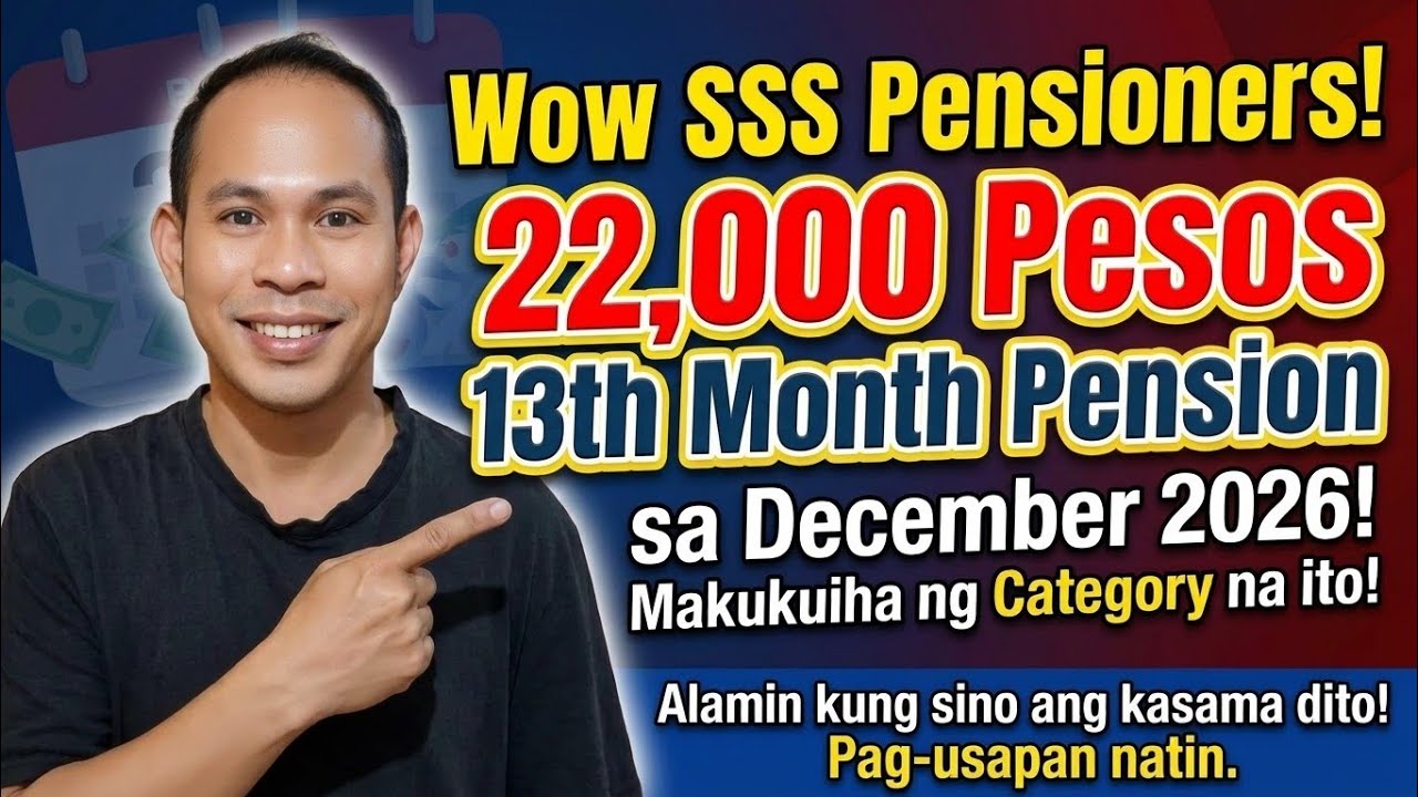 ✅️WOW SSS PENSIONERS! 22,000 PESOS 13TH MONTH PENSION SA DECEMBER 2026! MAKUKUHA SA CATEGORY NA ITO!