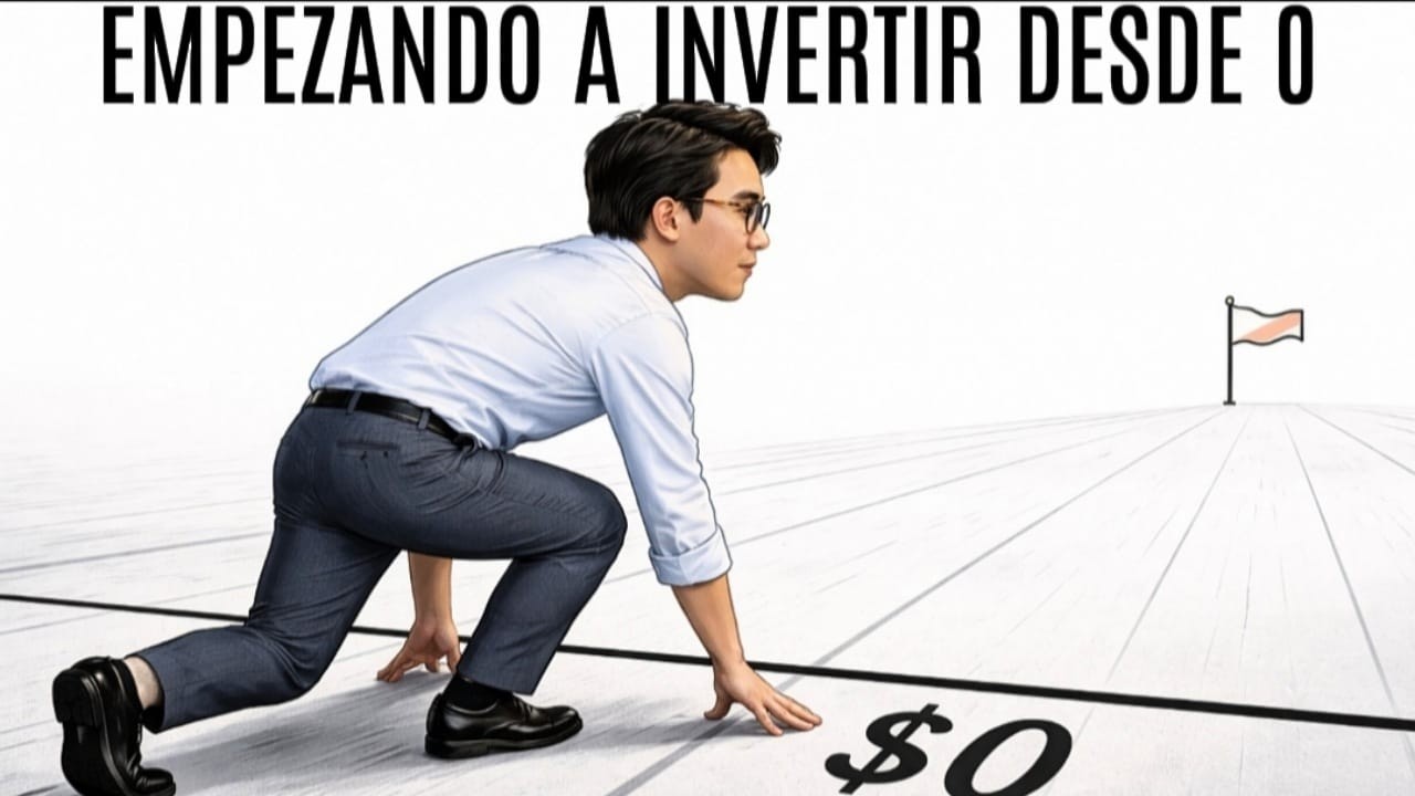 Invertir Desde Cero en 2026: La Estrategia Completa