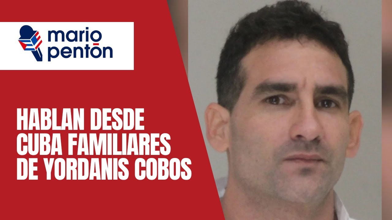 Familia en Cuba habla sobre Yordanis Cobos, acusado de un hecho que conmocionó a Texas