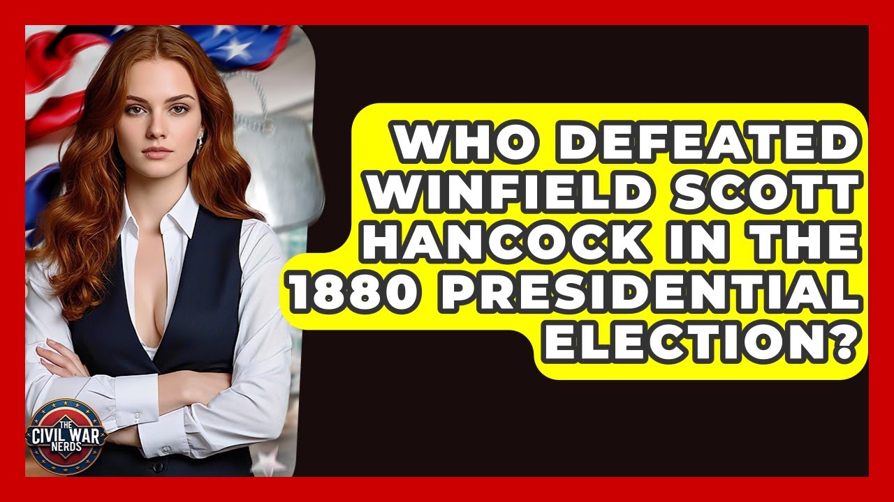 Who Defeated Winfield Scott Hancock In The 1880 Presidential Election? - The Civil War Nerds