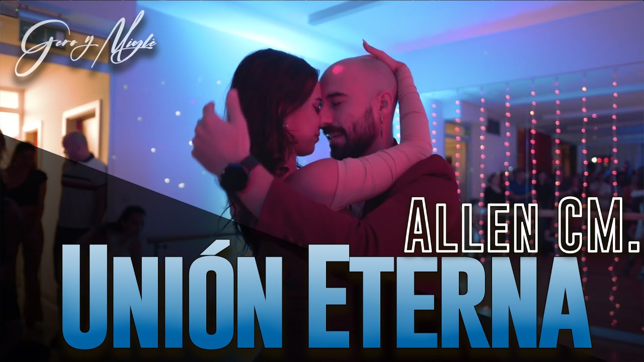 Gero & Migle | Bachata | Allen CM. -  Uni&oacute;n Eterna