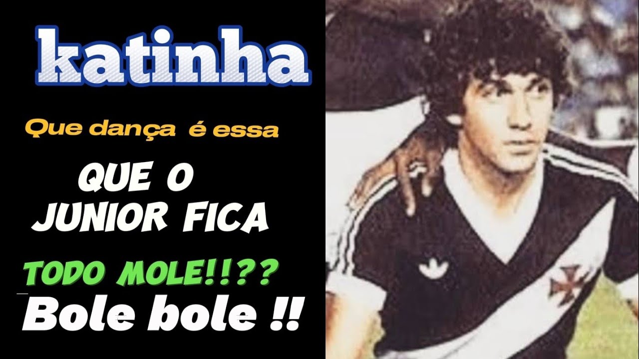 KATINHA, O HOMEM Q DEIXOU O JÚNIOR CAÍDO ATÉ AGORA!!! ISSO É VASCO!!!!