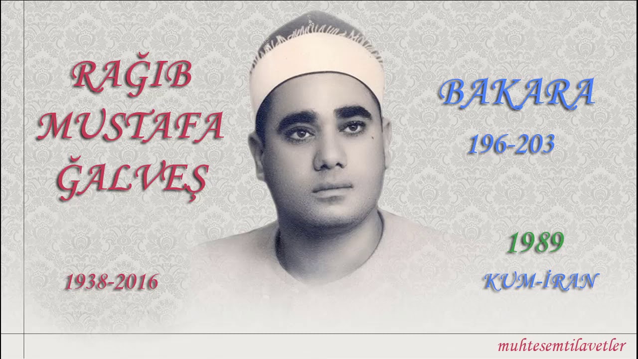 Rağıb Mustafa Ğalveş - Bakara (196-203) 1989 Kum/İran